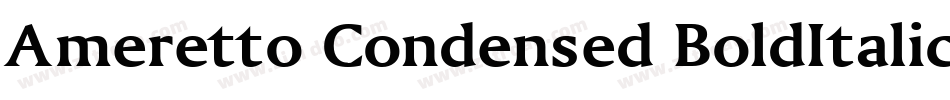 Ameretto Condensed BoldItalic字体转换